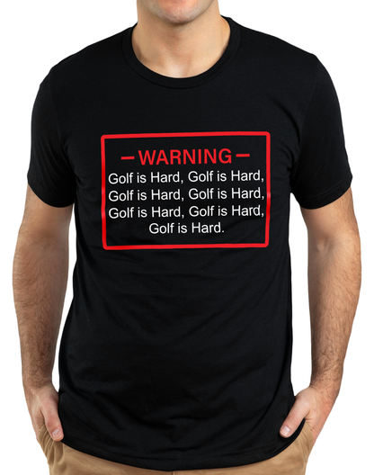 Warning Golf Is Hard Unisex T-Shirt-Black