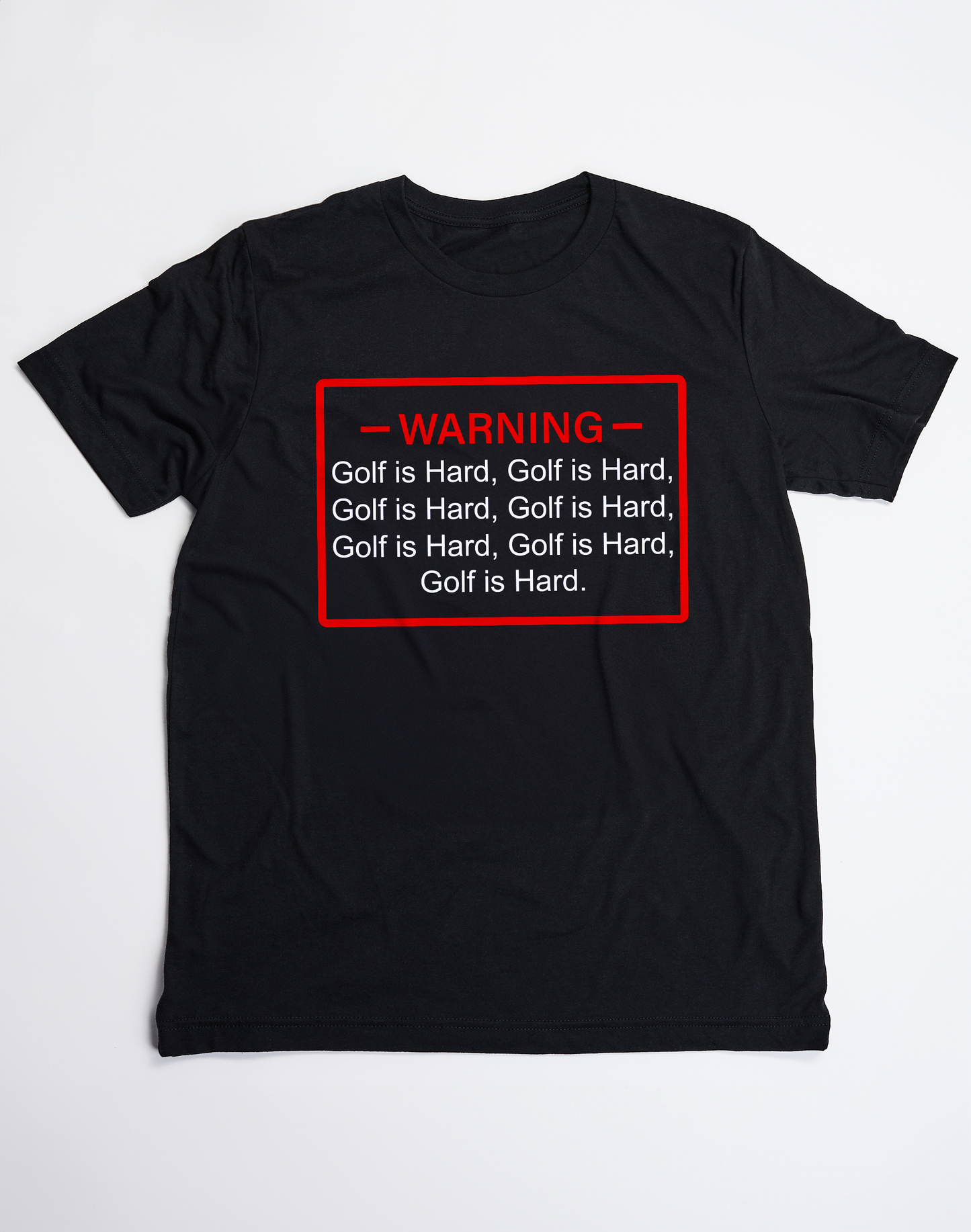Warning Golf Is Hard Unisex T-Shirt-Black